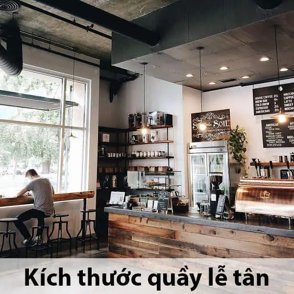 Kích thước quầy tiếp đón